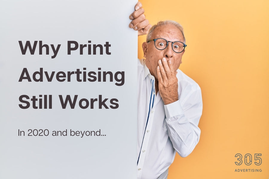 Why Print Advertising Still Works in 2020 & Beyond